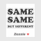 GLEICH, ABER ANDERS AUFKLEBER (Blatt)