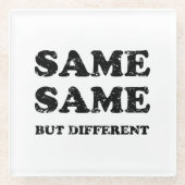 GLEICH, ABER ANDERS GLASUNTERSETZER (Vorderseite)