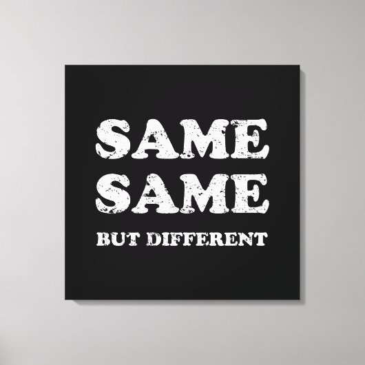 GLEICH, ABER ANDERS LEINWANDDRUCK (Vorderseite)