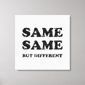 GLEICH, ABER ANDERS LEINWANDDRUCK (Vorderseite)