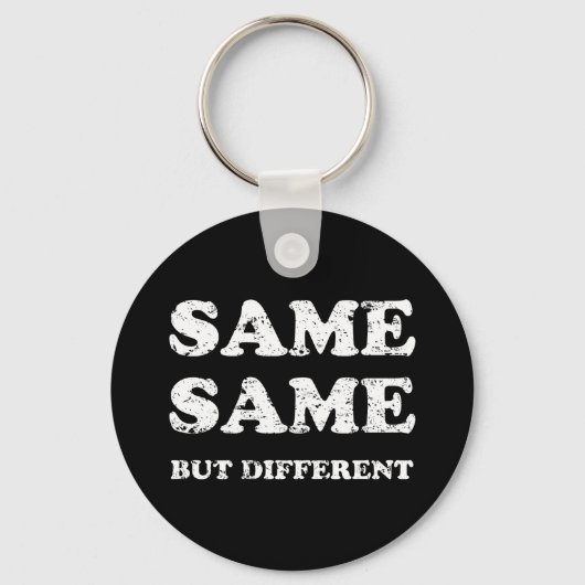 GLEICH, ABER ANDERS SCHLÜSSELANHÄNGER (Vorderseite)