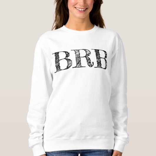 Gleich hinter der BRB | Buchstaben Sweatshirt Frau (Vorderseite)