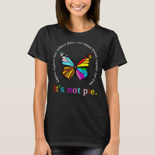 Gleichberechtigte Rechte für andere: Es ist kein H T-Shirt