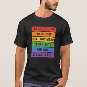 Gleichberechtigte Rechte für andere Gemein nicht w T-Shirt