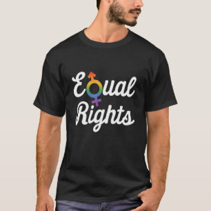 Gleichberechtigte Rechte für andere Gemein nicht w T-Shirt