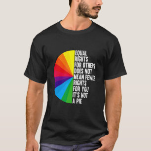 Gleichberechtigte Rechte Gemein nicht weniger Rech T-Shirt