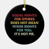 Gleichberechtigung für andere Gemein nicht weniger Keramik Ornament (Vorne)