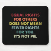 Gleichberechtigung für andere Gemein nicht weniger Mousepad (Vorne)