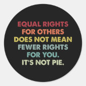 Gleichberechtigung für andere Gemein nicht weniger Runder Aufkleber (Vorderseite)