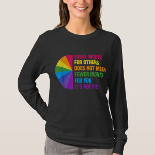 Gleichberechtigung für andere Gemein nicht weniger T-Shirt