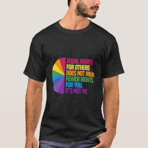 Gleichberechtigung für andere Gemein nicht weniger T-Shirt