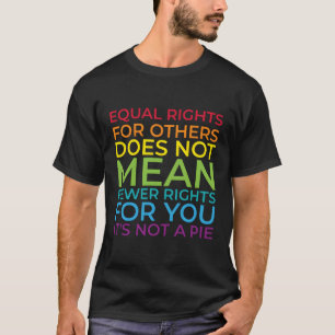 Gleichberechtigung für andere Gemein nicht weniger T-Shirt
