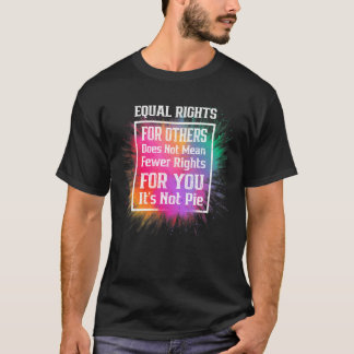 Gleichberechtigung für andere Gemein nicht weniger T-Shirt