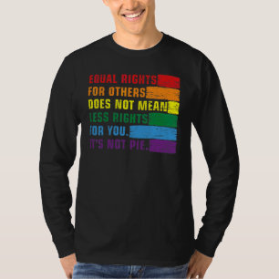 Gleichberechtigung für andere Gemein nicht weniger T-Shirt