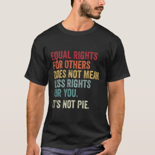 Gleichberechtigung für andere T-Shirt