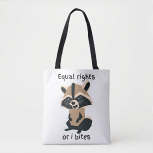 Gleichberechtigung oder ich möchte Raccoon Tasche