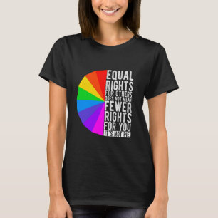 GLEICHBERECHTIGUNGEN FÜR ANDERE SIND KEINE GEMEINE T-Shirt