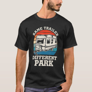 Gleiche Anhänger Unterschiedlicher Park Rv Camping T-Shirt
