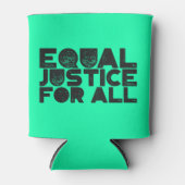 Gleiche Gerechtigkeit für alle - Getränkedosenkühl Dosenkühler (Vorderseite)