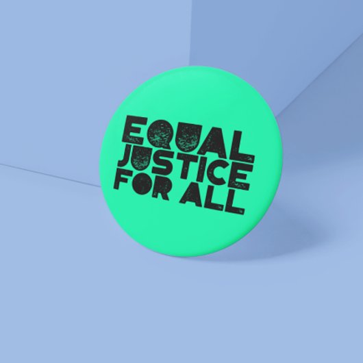 Gleiche Gerechtigkeit für alle - Schaltfläche für Button