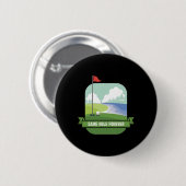 Gleiche Loch für immer Funny Golf Bachelor Party P Button (Vorne & Hinten)
