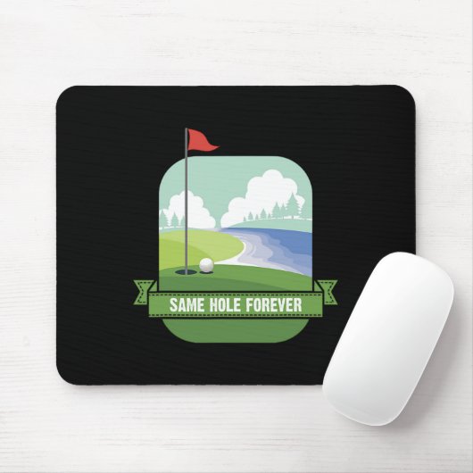 Gleiche Loch für immer Funny Golf Bachelor Party P Mousepad (Mit Mouse)