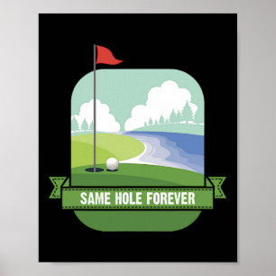Gleiche Loch für immer Funny Golf Bachelor Party P Poster