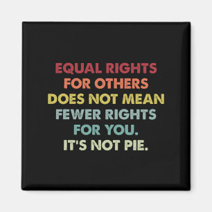 Gleiche Rechte für andere bedeuten nicht weniger R Magnet