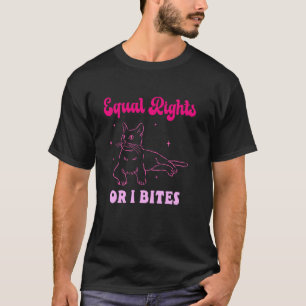 Gleiche Rechte Oder Ich Beiß Feminist Katzen-Desig T-Shirt