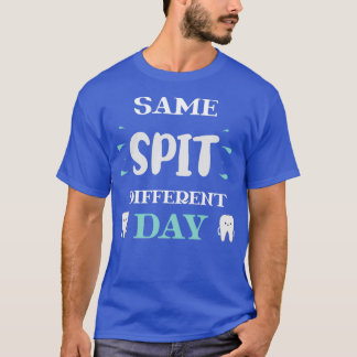 Gleiche Spit Different Day lustig zu Geschenkidee T-Shirt