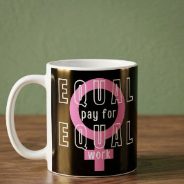 Gleicher Lohn für gleiche Arbeit Feministin Kaffeetasse