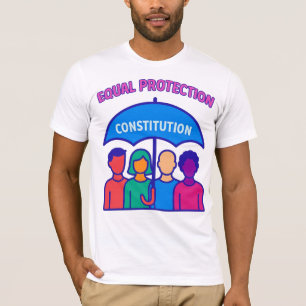Gleicher Schutz nach der Verfassung T-Shirt
