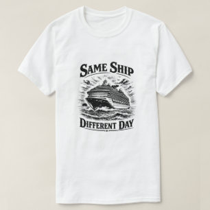 Gleiches Schiff, anderer Tag T-Shirt