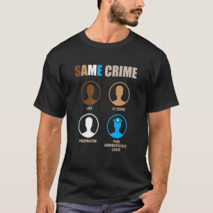 Gleiches Verbrechen T-Shirt