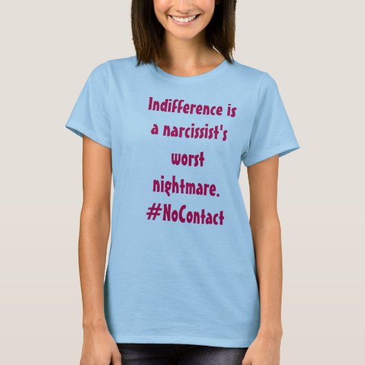 Gleichgültigkeit ist der schlechteste Albtraum T-Shirt (Vorderseite)