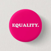 Gleichheit heiß rosa moderne Typografie minimalist Button (Vorderseite)