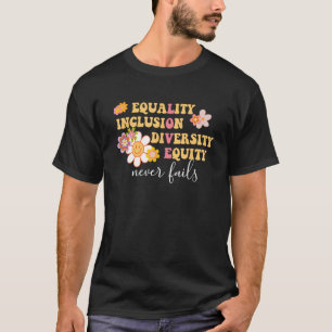 Gleichheit, Inklusion, Diversity, Equity Liebe nie T-Shirt
