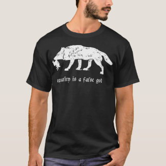 Gleichheit ist ein falscher Wolf gegen Prey T-Shirt