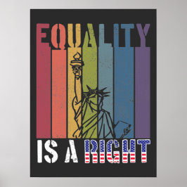 Gleichheit ist ein richtiger LGBTQ und rassistisch Poster