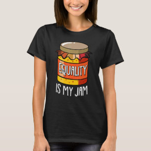 Gleichheit ist mein Jam Thanksgiving Day Cool Anti T-Shirt