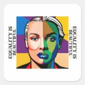 Gleichheit ist schön quadratischer aufkleber (Vorderseite)