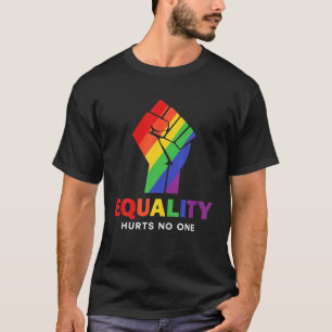 Gleichheit schadet keinem LGBT Rainbow Fist LGBTQ  T-Shirt