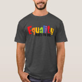 Gleichheit schadet niemandem T-Shirt (Vorderseite)