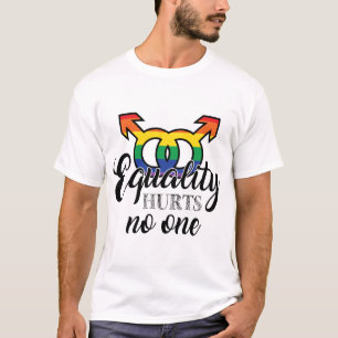 Gleichheit verletzt niemanden T-Shirt