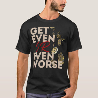 Gleichstand oder noch schlimmeres Glücksspiel in L T-Shirt