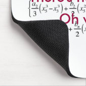 Gleichung, dort ist kein i in Mathe! , Oh Mousepad (Ecke)