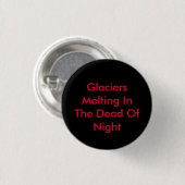 Gletscher, die mitten in der Nacht schmelzen Button (Vorne & Hinten)