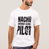 Glider Nacho| Gliding Soaring Pilot Geschenkideen T-Shirt (Vorderseite)