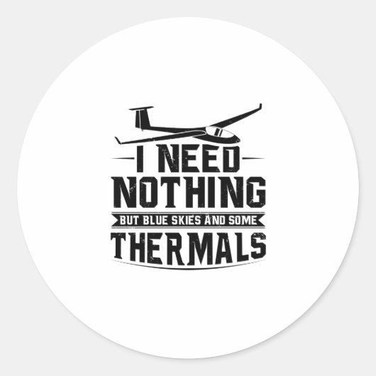 Gliding Sayings | Glider Pilots Soaring Hobby Gift Runder Aufkleber (Vorderseite)