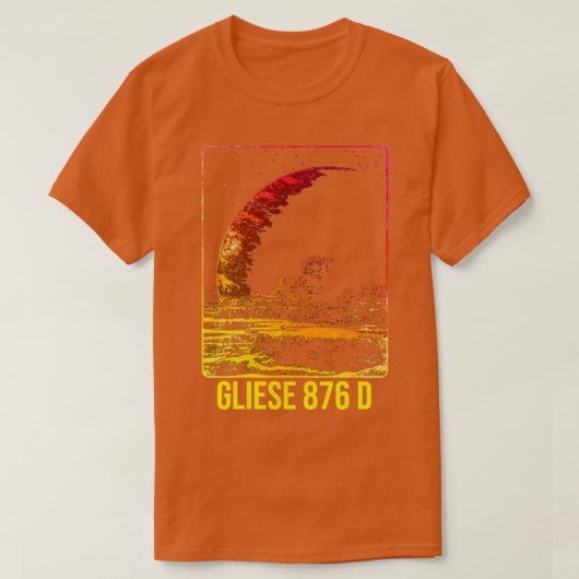 Gliese 876 d Exoplanet Planet T-Shirt (Design vorne)